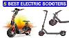 New Best Electric Scooter Top 5 Best Electric Scooters 2024